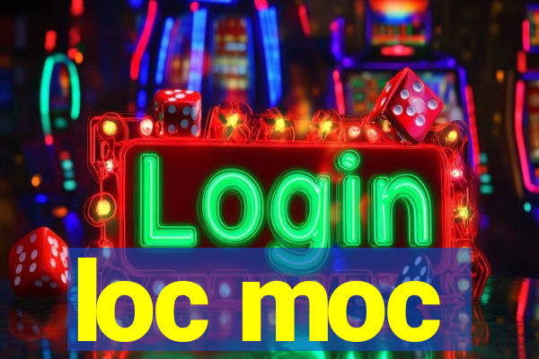 loc moc